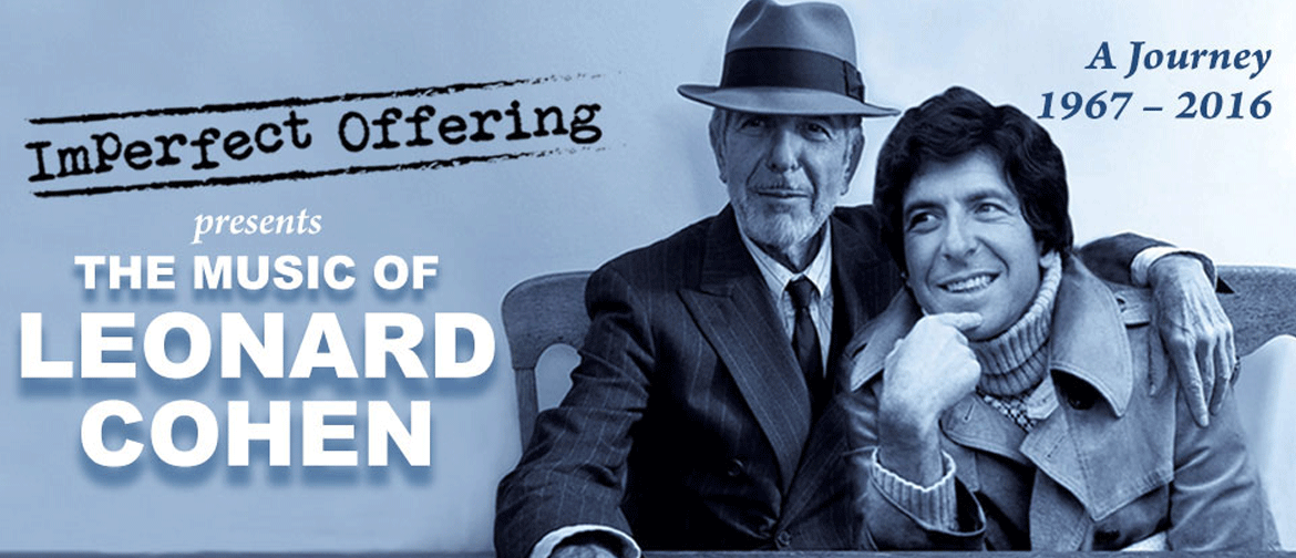 The Music of Leonard Cohen: A Journey 1967 to 2016