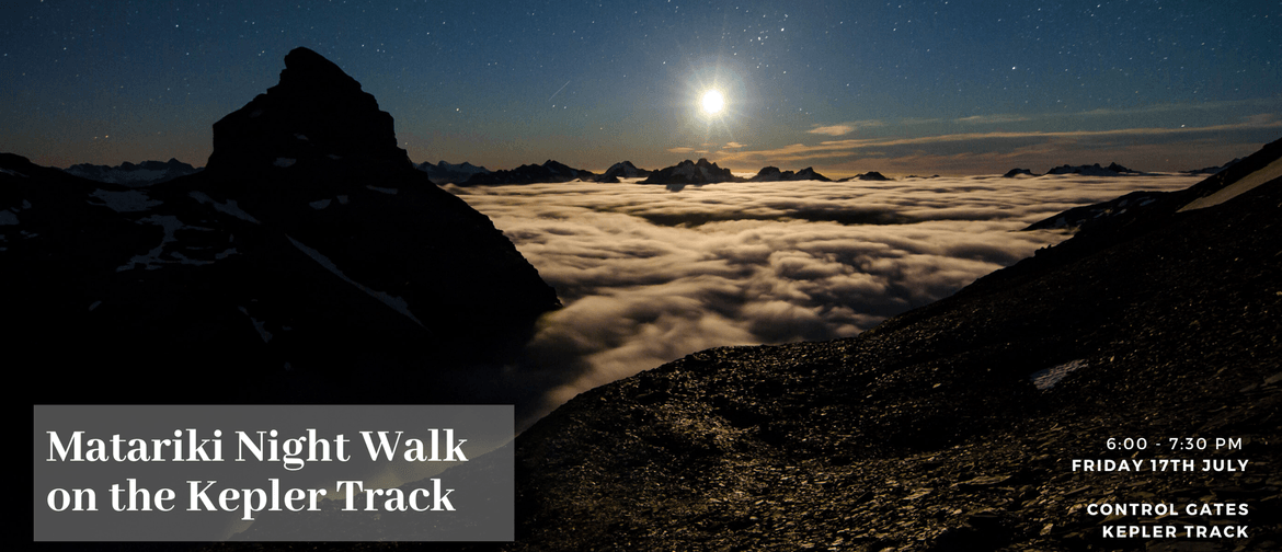 Matariki Night Walk On The Kepler Track