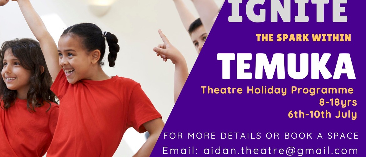 Ignite Temuka Theatre Workshops 8-17 yrs