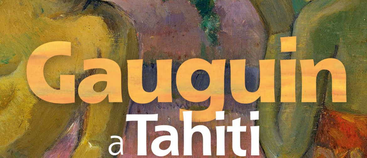 Gauguin In Tahiti: Paradise Lost