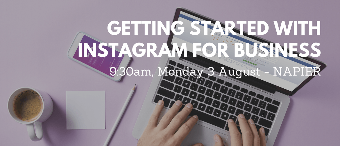 Workshop - Getting Started With Instagram for Business