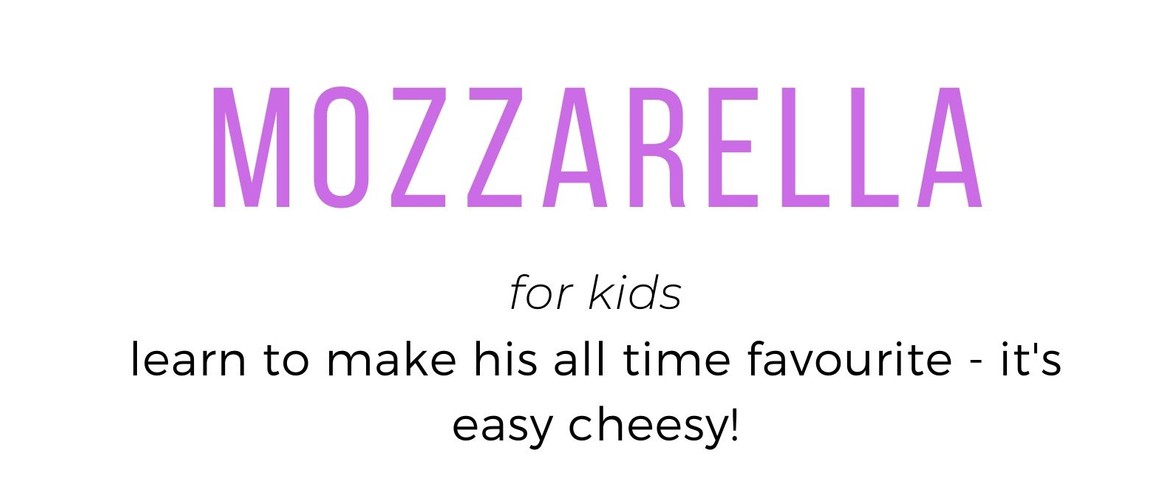 Mozzarella For Kids (7years+)