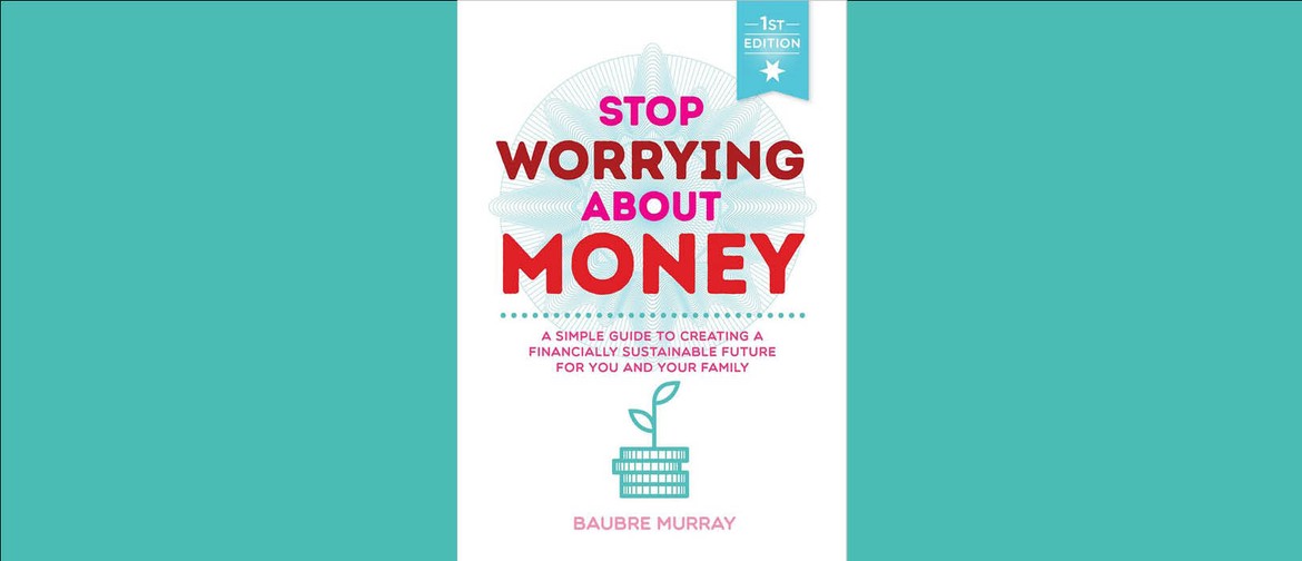 Book Launch - Stop Worrying About Money by Baubre Murray