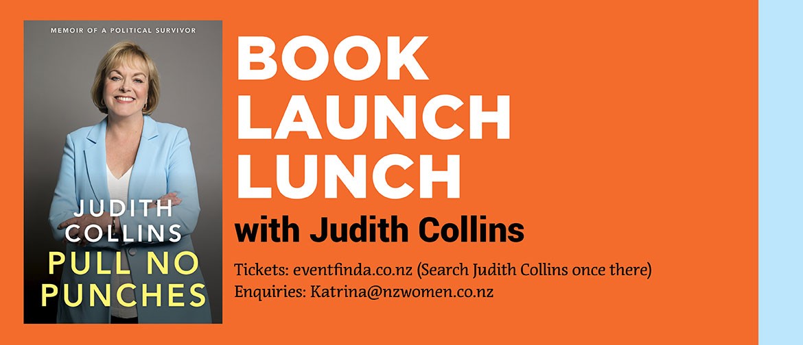 Judith Collins - Pull no Punches Lunch Event: CANCELLED