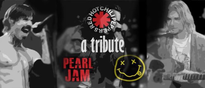 Nirvana, Pearl Jam & Red Hot Chili Peppers Live Tributes