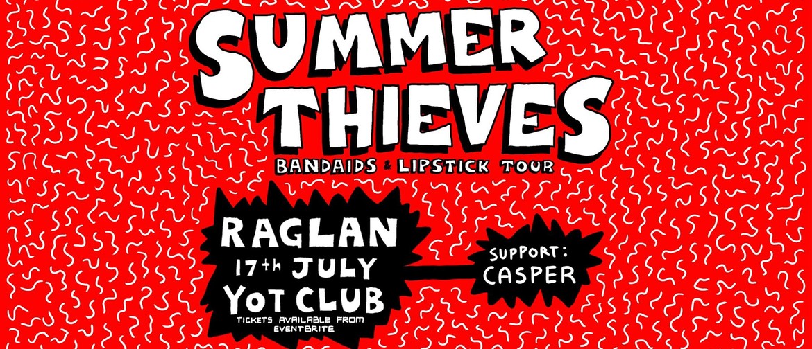 Summer Thieves Bandaids & Lipstick Tour