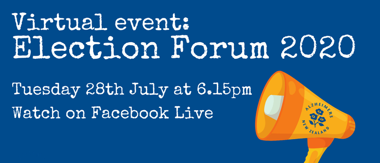 Alzheimers Nz Election Forum 2020 Virtual Eventfinda