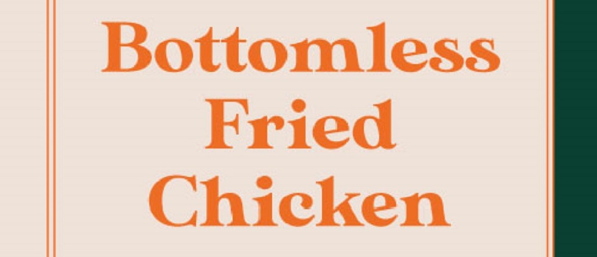 Bottomless Fried Chicken
