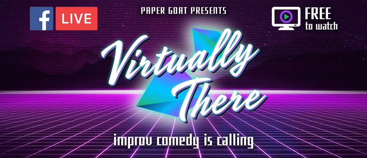 Virtually There - Online Improv Comedy