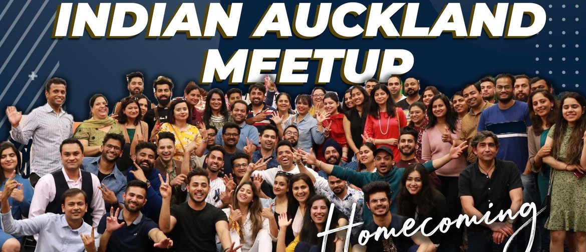 Indian Auckland Meetup - Homecoming