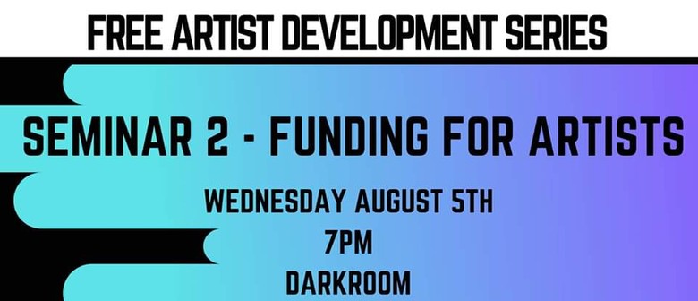 Artist Development Seminar - Funding for Artists