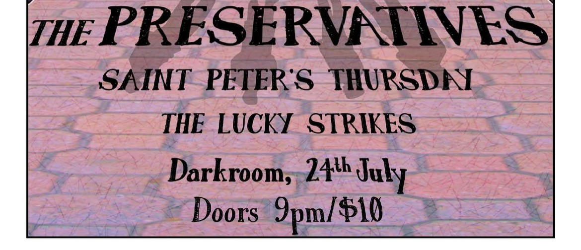 The Preservatives, St Peter's Thursday, The Lucky Strikes
