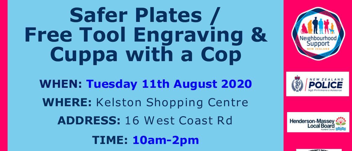 Safer Plates & Tool Engraving & Cuppa with a Cop: CANCELLED