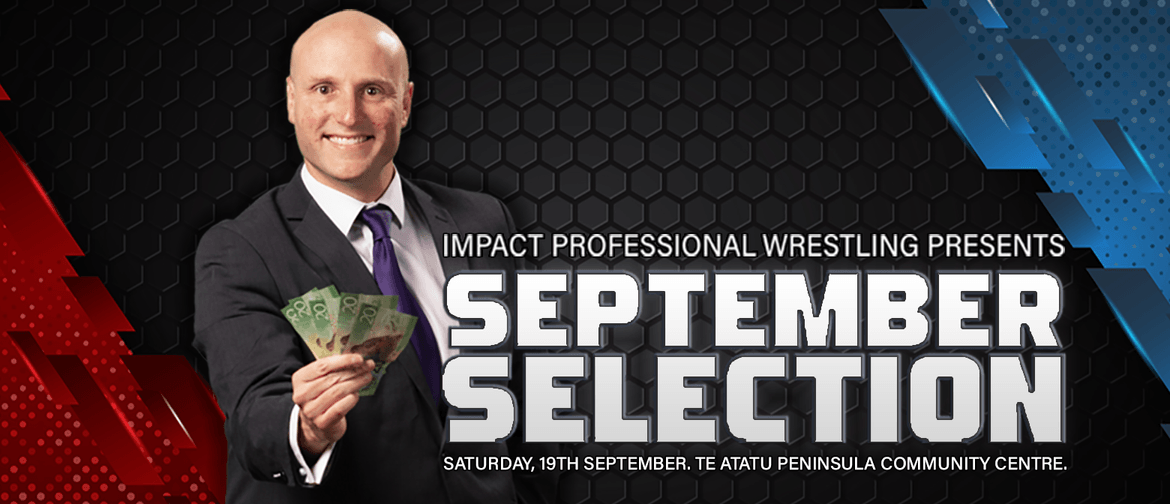 Impact Pro Wrestling : September Selection: CANCELLED