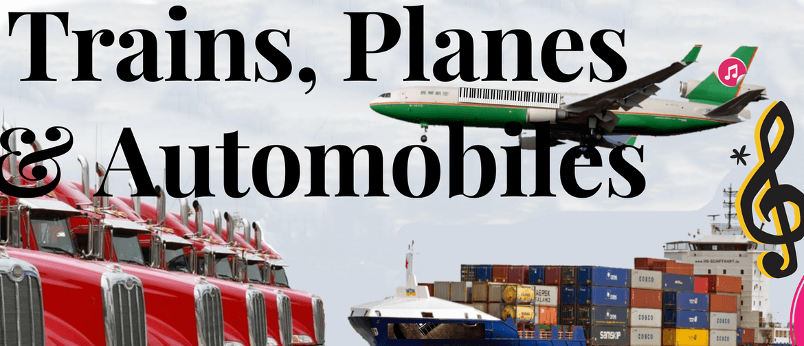 Trains, Planes and Automobiles: And Other Modes of Transport