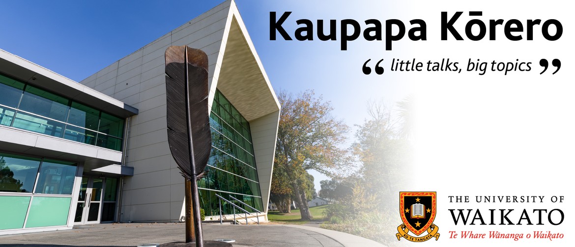 Kaupapa Kōrero - Little Talks, Big Topics: POSTPONED