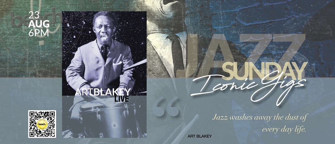 Sunday Jazz 'Iconic Gigs' - Art Blakey