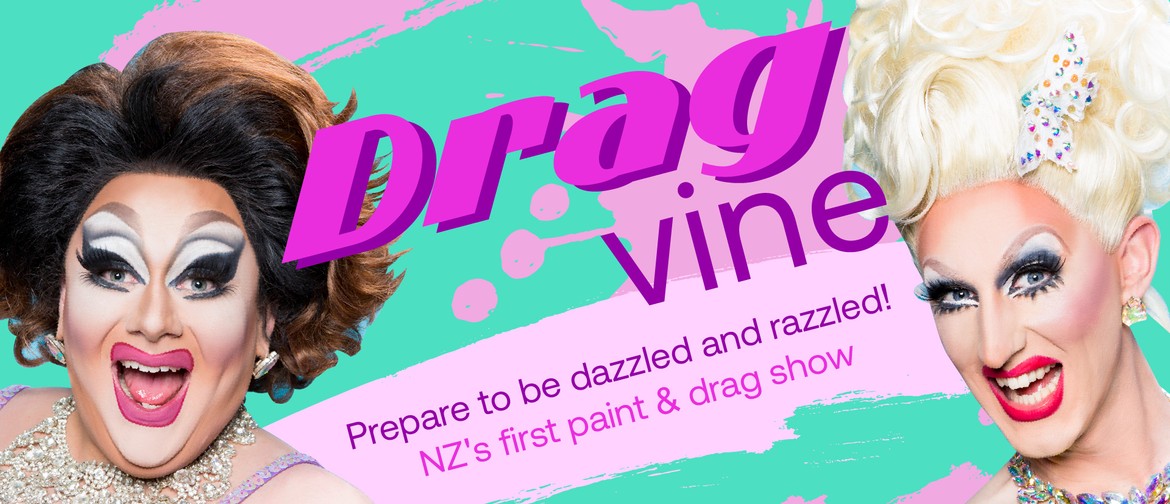 Dragvine - Paint & Drag Queen Show