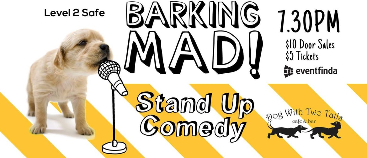 Barking Mad - Stand Up Comedy @ Level 2