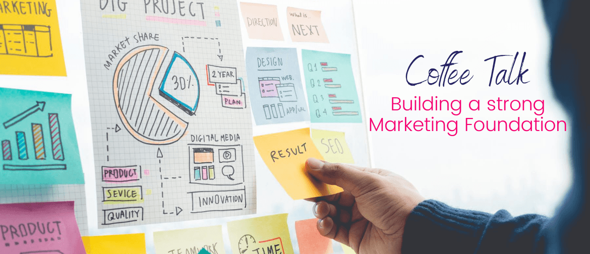 Building A Strong Marketing Foundation