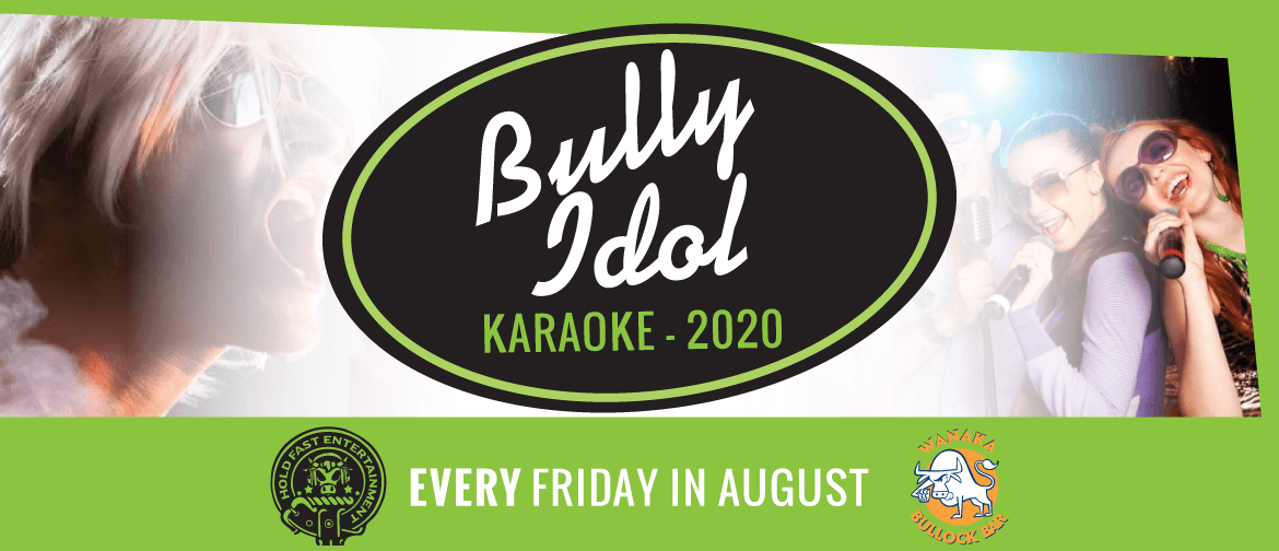 Bully Idol Karaoke - $500 1st Prize: POSTPONED