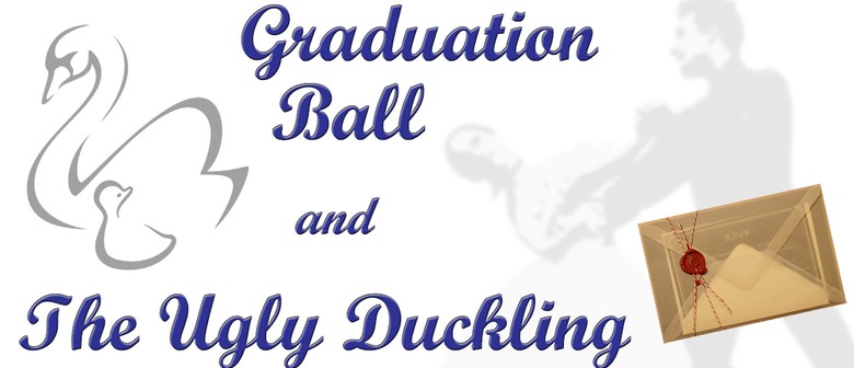 The Ugly Duckling & Graduation Ball