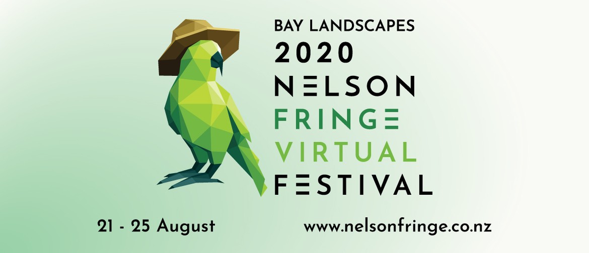 Bay Landscapes Nelson Fringe: Virtual Festival!