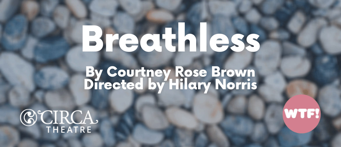 Breathless – A WTF! Play Reading