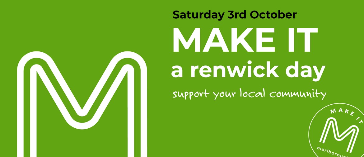 Make It Marlborough - Renwick Activation Day