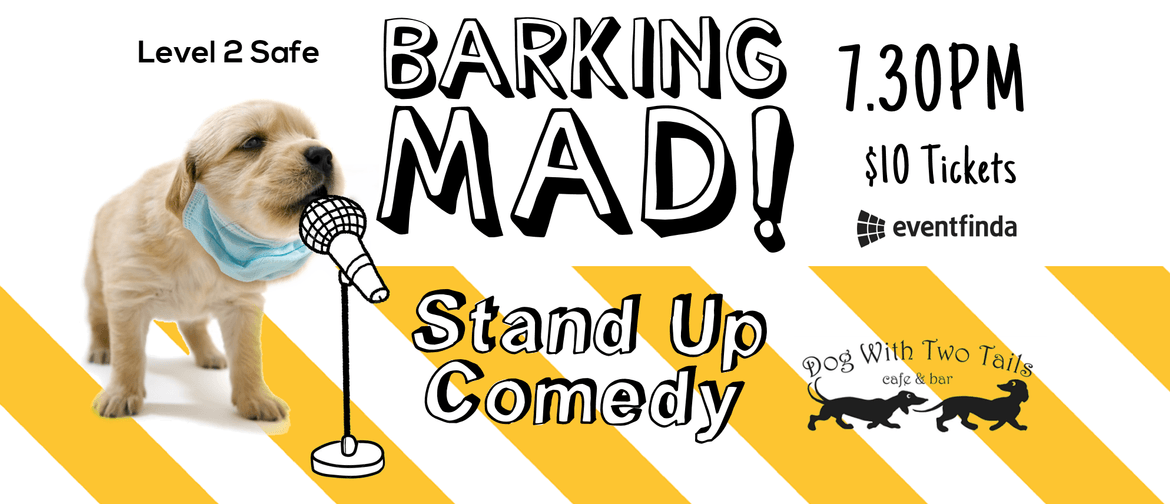 Barking Mad - Stand Up Comedy @ LVL 2