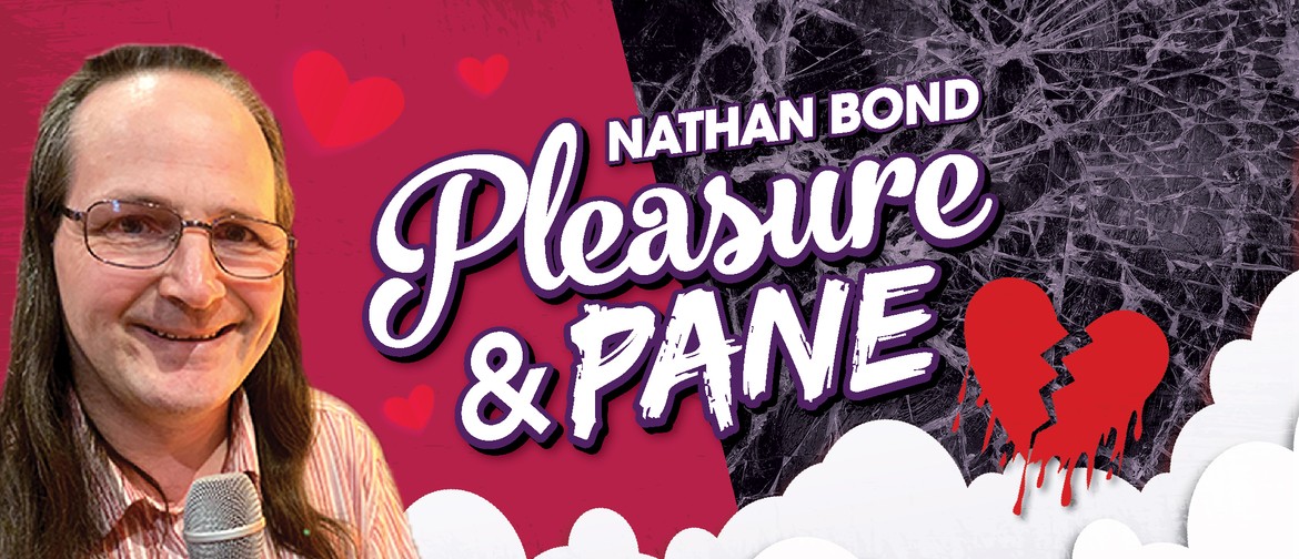 Nathan Bond: Pleasure & Pane (Palmy Mini Comedy Fest 2020)