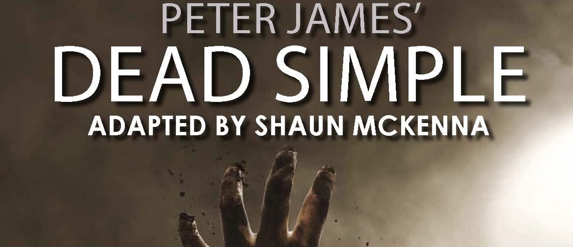 Peter James’ Dead Simple – NZ Premiere