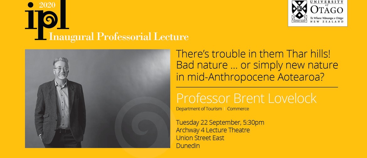 Inaugural Professorial Lecture – Professor Brent Lovelock: POSTPONED