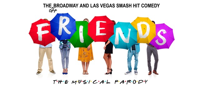 Friends! The Musical Parody: POSTPONED