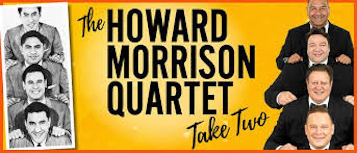 The Howard Morrison Quartet Take Two: CANCELLED