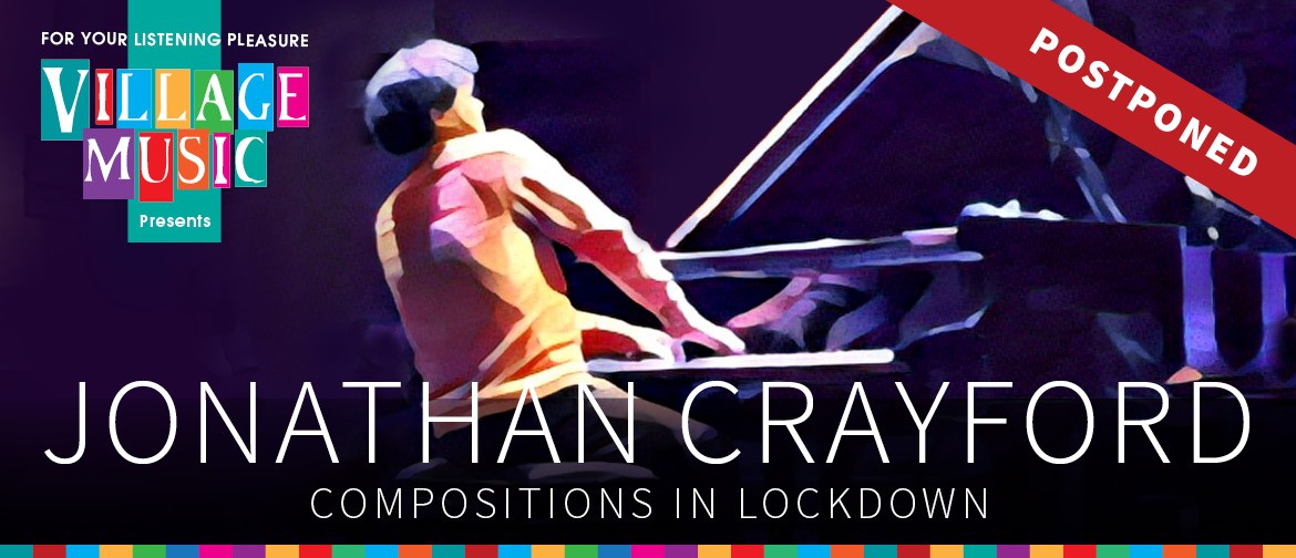 Jonathan Crayford - Compositions in Lockdown: CANCELLED