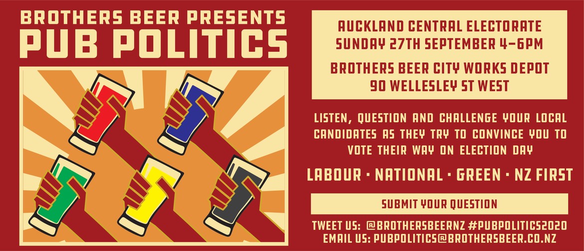 Brothers Beer Pub Politics - Auckland Central Electorate