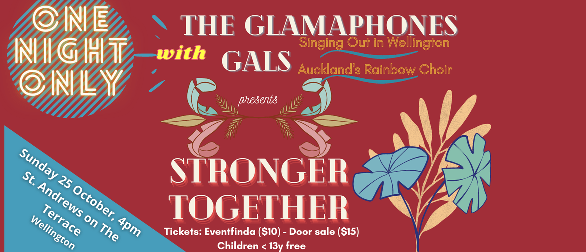 The Glamaphones + GALS: Stronger Together