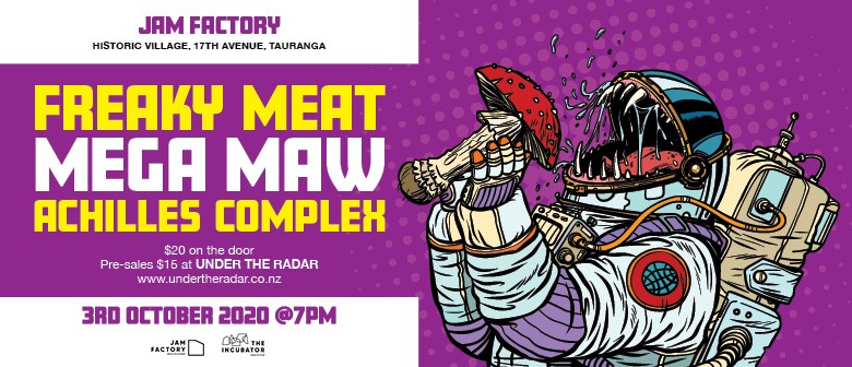 Freaky Meat, Mega Maw, Achilles Complex