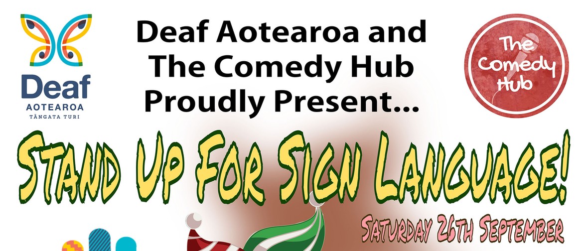 Stand Up For Sign Language - An NZSL Comedy Show