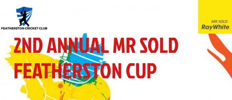 2nd Annual Mr Sold Featherston Cup