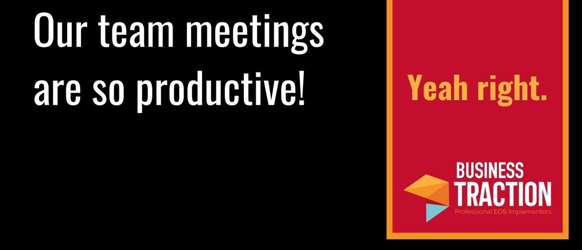 Learn how Level 10 Meetings can change your business life!