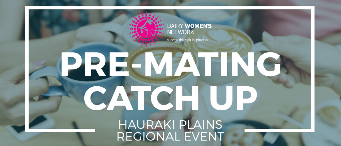 Hauraki Plains - Pre-Mating Catch Up
