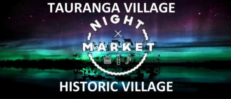 Tauranga Village Night Market