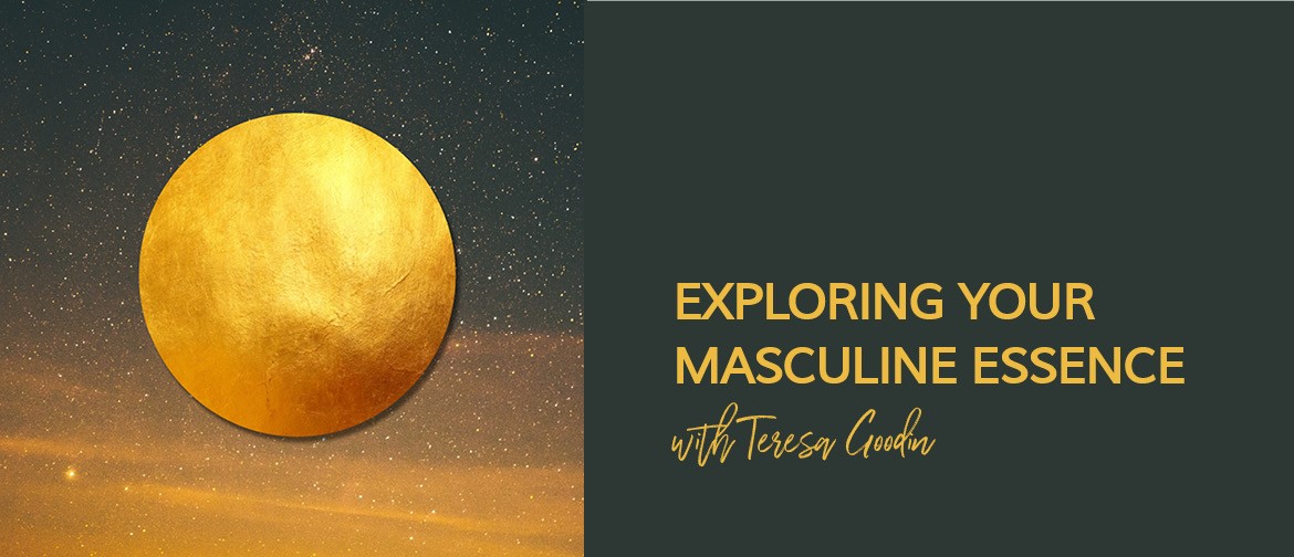 Exploring your Masculine Essence Workshop