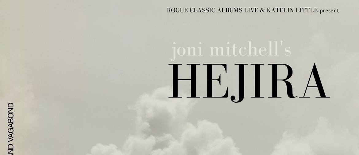 Hejira - Rogue Classic Albums Live