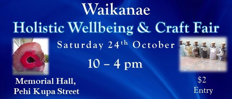 Waikanae Holistic Wellbeing & Craft Fair