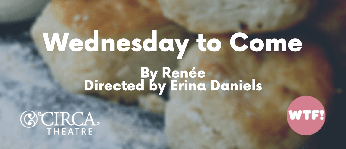Wednesday to Come – A WTF! Play Reading