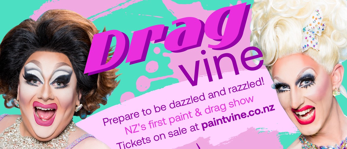 Dragvine - Paint & Drag Queen Show: CANCELLED