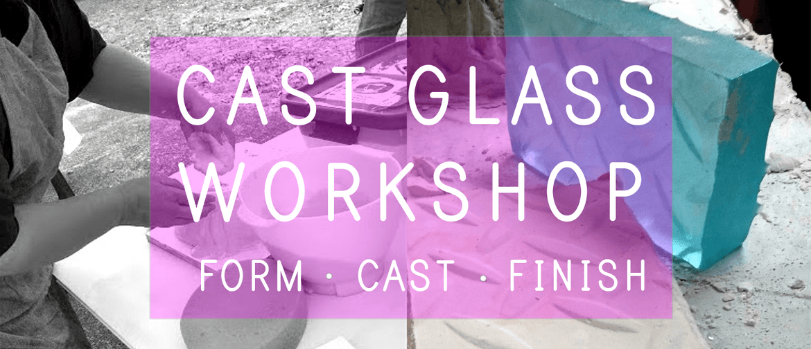 Cast Glass Workshop - Taster Session